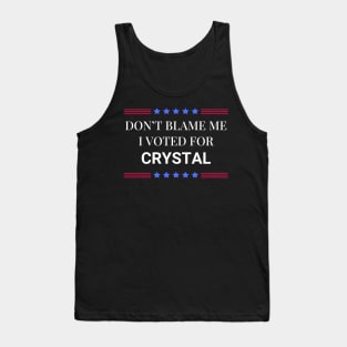 Don't Blame Me I Voted For Crystal Tank Top